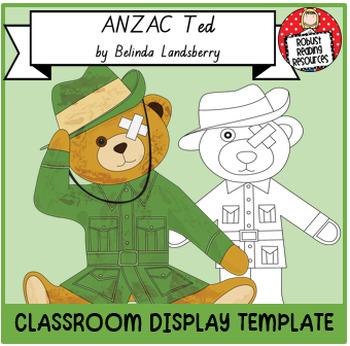  ANZAC Ted Display Template by Ripper Reading Resources TpT