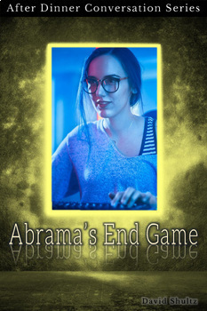 Preview of "Abrama's End Game" - Short Story - Socratic Discussion