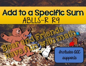 Preview of  Adding to a Sum of 9 ABLLS-R R9 Bear and Friends