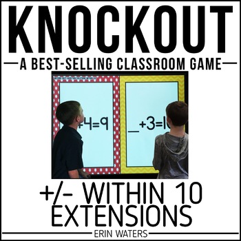 Preview of  Addition to 10 - Subtraction to 10 - ENRICHMENT SKILLS - Knockout Math Game