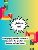 ¿Adónde vas? and Places Spanish Speaking Game