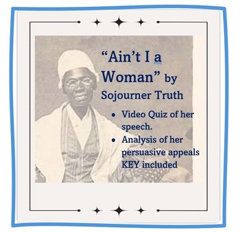 Preview of Aint' I a Woman Speech:  Video Quiz & Analysis of Persuasion w/ KEY