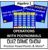 (Alg 1) Quiz Show Game Operations with Polynomials in a Po