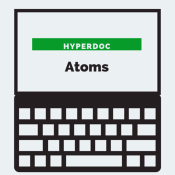 Preview of  All About Atoms Hyperdoc