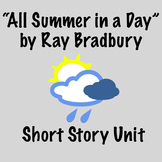 "All Summer in a Day" by Ray Bradbury Short Story Unit