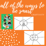 "All of the ways to be smart" | All the ways I am SMART