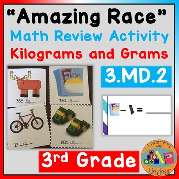Preview of 3rd Grade"Amazing Race" Math Review Activity- Kilograms and Grams