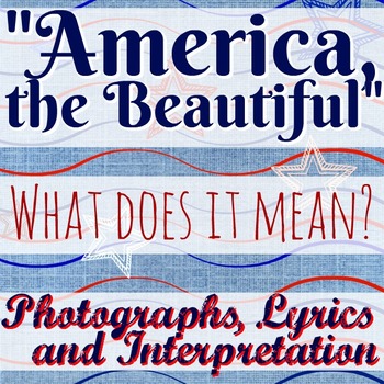 Preview of "America, the Beautiful" - WHAT DOES IT MEAN? Pictures, Lyrics, Interpretation