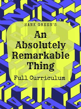 Preview of "An Absolutely Remarkable Thing" by Hank Green Complete Curriculum