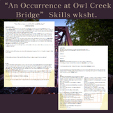 "An Occurrence at Owl Creek Bridge" Ambrose Bierce Skills wksht.