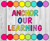 "Anchor Our Learning" Bulletin Board Letters