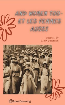 Preview of "And Women Too" Women's Suffrage for Newcomers French (EL Education 4th grade)