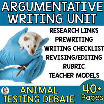 Argumentative Writing Unit | Argumentative Essay | Animal Testing