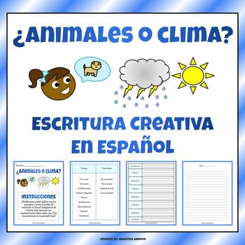 Preview of ¿Animales o clima? - Spanish Creative Opinion Writing Packet (PRINTABLE!)