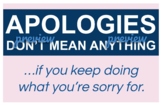 "Apologies don't mean anything..." poster - 17" x 11"