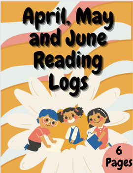 Preview of  April, May, June, Reading Logs- Front and Back