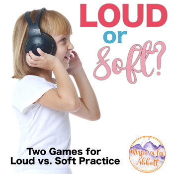 Preview of Music Games: Two Games for Practicing Loud vs. Soft