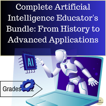 Preview of "Artificial Intelligence Mastery Bundle: A Comprehensive Educator's Toolkit"
