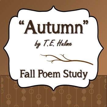 Preview of "Autumn" by T.E. Hulme - Fall Poem Study