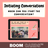 [BOOM CARDS™] Initiating Conversations (When to Start Conv