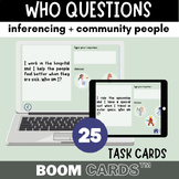 [BOOM CARDS™] Who Questions (Inferencing, Community People)