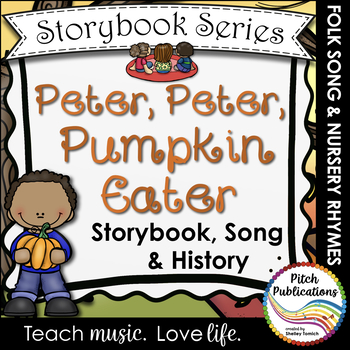 Preview of Storybook Series - Peter Peter Pumpkin Eater - Nursery Rhyme and Folk Song