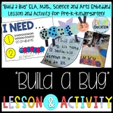 "BUILD A BUG" WRITING, MATH AND SCIENCE EMBEDDED ARTS ACTI