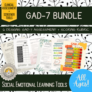 Preview of *BUNDLE* | GAD-7 | Printable Assessment | 6 Unique Designs | with EASEL version