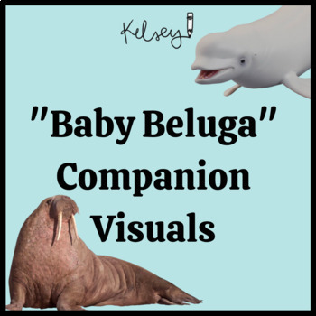 Preview of "Baby Beluga" Companion Visuals for story retell, sequencing, and more!