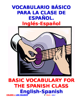 Preview of “Basic Vocabulary for the Spanish class” /E.S.L. Class