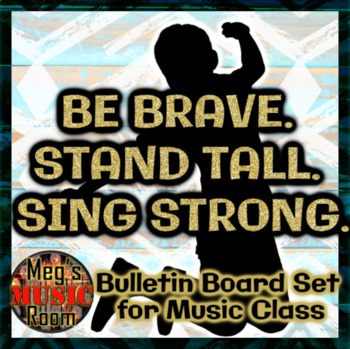 Preview of "Be Brave" EASY BULLETIN BOARD Set for Music Teachers - Print, Cut & Attach