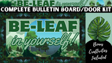 *Be-leaf In Yourself Complete Board/Door Kit & Activities 