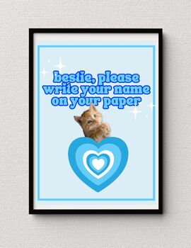 Preview of "Bestie, write your name on your paper" Trendy Teacher Poster Decor
