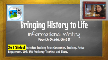 Preview of  Bringing History to Life Unit 3 Writing, (Lucy Calkins 4th Grade)