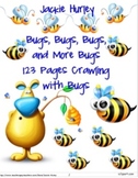Bugs, Bugs, Bugs, & More Bugs - 123 Pages of Bugs!