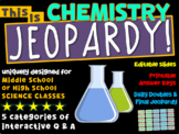 "CHEMISTRY" JEOPARDY! Middle School Science Version 6 of 12
