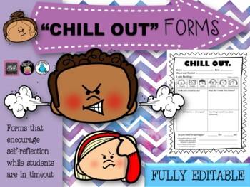 Preview of "CHILL OUT" Behavior Reflection Forms (K-2; 3-6) - EDITABLE
