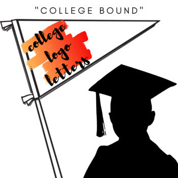 Preview of "COLLEGE BOUND" College Log Letters Classroom Decor