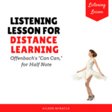 "Can Can" Listening Lesson for Distance Learning {Half Note}
