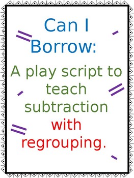 Preview of "Can I Borrow" Subtraction Skit