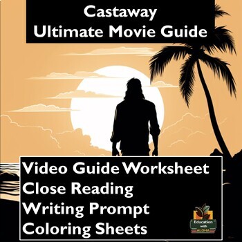 Preview of Castaway Movie Guide: Worksheets, Close Reading, Coloring, & Writing Prompt!