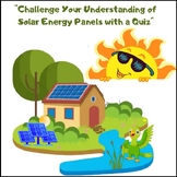 "Challenge Your Understanding of Solar Energy Panels with a Quiz"