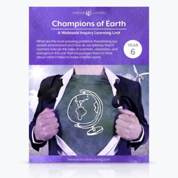 Preview of "Champions of Earth" Inquiry Unit—Year 6