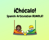 ¡Chócalo! Spanish Articulation BUNDLE