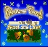 "Christmas Carols Sweet and Clear" CD Album