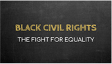  Civil Rights Movement Complete Unit (IB Rights and Protest)