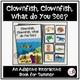 "Clownfish, Clownfish, What do you See?" An Adapted Intera
