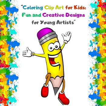 Preview of "Coloring Clip Art for Kids: Fun and Creative Designs for Young Artists"