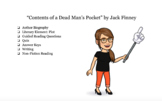 "Contents of a Dead Man's Pocket" by Jack Finney