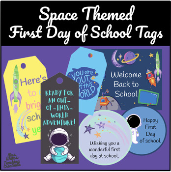 Preview of Space Themed Back To School Tags & Printable First Day of School Gift Tags